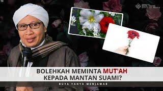 Bolehkah Meminta Mutah Kepada Mantan Suami?  Buya Yahya Menjawab