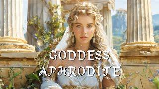 Goddess Aphrodite Enchanting Music  - Magical Fantasy Music for the Greek Goddess of Love & Beauty