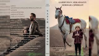 GAHRYMAN ARKADAGLY SERDARA ŞÖHRAT  TURKMEN MUSIC ALBUM 2024