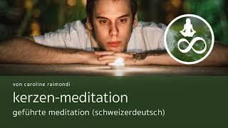 Kerzen-Meditation geführte Meditation schweizerdeutsch
