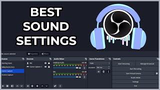 OBS Studio BEST Audio Settings for Streaming and Recording Ultimate Guide