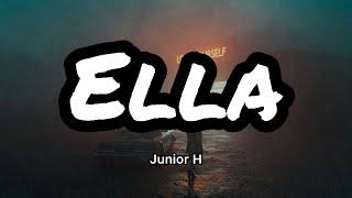 Junior H - Ella LetrasLyrics