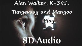 K-391 TUNGEVAAG MANGOO & ALAN WALKER - PLAY 8D AUDIO