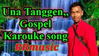 Garo Gospellyrics karouke song... Una tanggen.. music Ramkestarsangma... RRmusic
