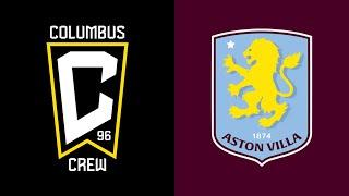 Friendly Columbus Crew vs. Aston Villa  Full Match  July 27 2024