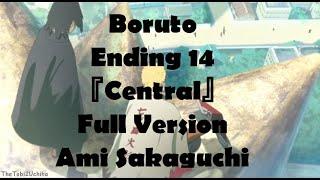 Boruto  Ending 14 Full Lyrics『 Central 』Ami Sakaguchi