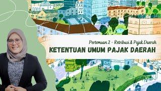 MEET 1 RETRIBUSI & PAJAK DAERAH - KETENTUAN UMUM PAJAK DAERAH