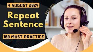 PTE Repeat Sentence - AUGUST 2024 - MUST PRACTICE