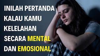 12 Pertanda Kamu Mengalami Kelelahan Mental dan Emosional