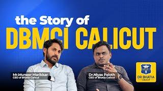 The Story Of DBMCI Calicut A candid conversation between Dr.Niyas and Mr.Muneer