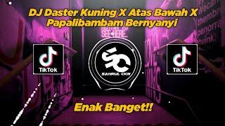 DJ Daster Kuning X Atas Bawah X Papalibambam Bernyanyi Viral TikTok - By Sahrul Ckn