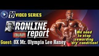 Lee Haney Stop Rewarding Dry Conditioning  Ronline Report