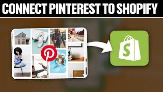 How To Connect Pinterest To Shopify 2024 Full Tutorial