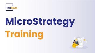 MicroStrategy Training  MicroStrategy Online Certification Course  MicroStrategy Demo - TekSlate