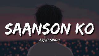 Saanson Ko Lofi Lyrics - Arijit Singh