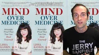 Mind Over Medicine Scientific Proof That You Can Heal Yourself by Dr. Lissa Rankin