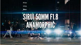 Sirui 50mm f1.8 1.33x ANAMORPHIC LENS  4K Example Footage  Olympus OM-D E-M1X  Micro 43