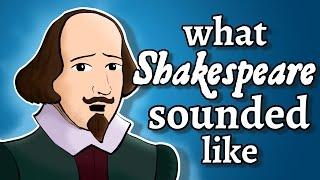 What Shakespeares English Sounded Like - and how we know