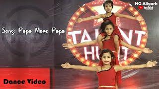 Papa mere Papa Dance performance priyanshi chhavi & kanak