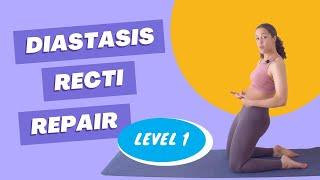 Diastasis Recti Repair Workout  Level 1