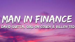 David Guetta Girl On Couch & Billen Ted - Man In Finance Lyrics