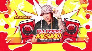 MC MARLEY E MC NAUAN - EU FODO MESMO REMIX