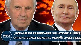 PUTINS KRIEG Ukraine ist in prekärer Situation Russen-Großoffensive Ex-General verrät zwei Ziele