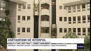 ANËTARËSIMI NË INTERPOL - Kosova e tërheq kërkesën për anëtarësim në Interpol