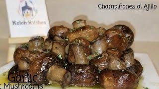 Garlic MushroomsChampiñones al Ajillo