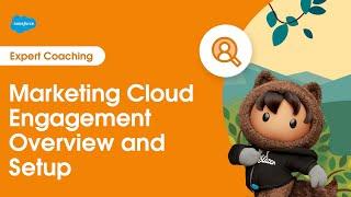 Marketing Cloud Engagement Overview and Setup  Expert Coaching