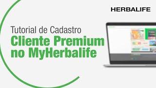 Vídeo Tutorial de Cadastro Cliente Premium na Herbalife