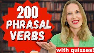 Learn 200 Phrasal Verbs  All The PHRASAL VERBS You Need TO GET FLUENT with examples & quizzes