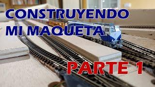 Construyendo mi maqueta Parte 1