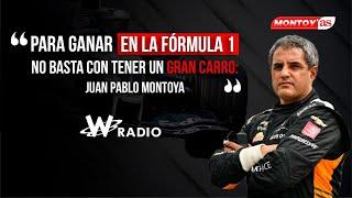 Para ganar en la Fórmula 1 no basta con tener un gran carro Juan Pablo Montoya  La W