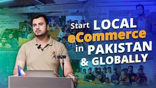 How to Start your Local eCommerce in Pakistan & Global - Workshop  Enablers Co-Working Space Epi 1