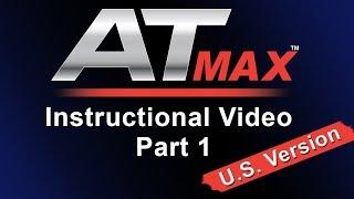 AT MAX Instructional Video Part 1 US Version