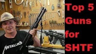5 Guns You NEED for SHTF 2023