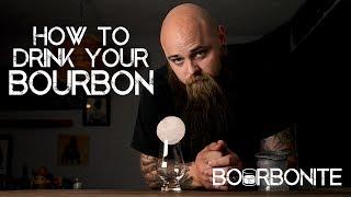 How to Drink Your Bourbon Properly