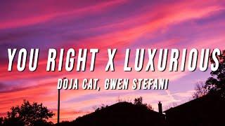 Doja Cat Gwen Stefani - You Right X Luxurious TikTok Mashup Lyrics