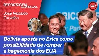 Bolívia aposta no Brics como possibilidade de romper a hegemonia dos EUA