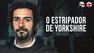 O estripador de Yorkshire Peter Sutcliffe  Documentário criminal