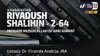 Riyadush Shalihin 2-64 Menjadi Musuh Allah Di Hari Kiamat