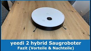 Fazit Vorteile & Nachteile des Yeedi 2 Hybrid Saugroboter mit Wischfunktion im Test Praxistest