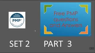 PMP Exam Questions  and Answers SET 2 PART 3 PMP