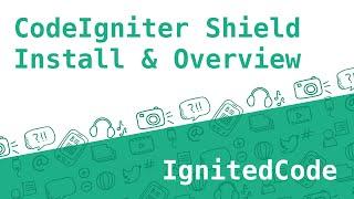 CodeIgniter Shield Installation and Overview