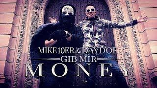 MIKE10ER X DAYDOE - GIB MIR MONEY Offizielles Musikvideo