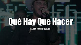 Gerardo Coronel - Que Hay Que Hacer LETRA