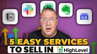 5 Easy Services to SELL with GoHighlevel