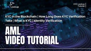 KYC In the Blockchain  How Long Does KYC Verification take  What is KYC  Identity Verification