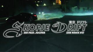 ZEE ft. Jocifer - Skopje Drift ZEE Remix #3